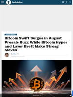 Bitcoin Swift Surges in August Presale Buzz While Bitcoin Hyper and Layer Brett Make Strong Moves - TechBullion