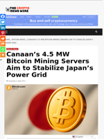 Canaan’s 4.5 MW Bitcoin Mining Servers Aim to Stabilize Japan’s Power Grid - The Crypto News Wire