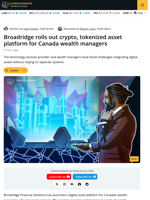 Broadridge Launches Crypto Platform for Canada Wealth Managers