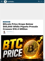 Bitcoin Price Drops Below $65,000 While Pepeto Presale Crosses $10.4 Million - TechBullion