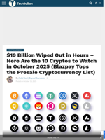 $19 Billion Wiped Out in Hours - Here Are the 10 Cryptos to Watch in October 2025 (Blazpay Tops the Presale Cryptocurrency List) - TechBullion