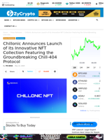 Chillonic Announces Launch of its Innovative NFT Collection Featuring the Groundbreaking Chill-404 Protocol