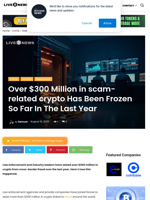 Over $300 Million in scam-related crypto Has Been Frozen So Far In The Last Year | Live Bitcoin News