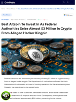 Best Altcoin To Invest In As Federal Authorities Seize Almost $3 Million In Crypto From Alleged Hacker Kingpin