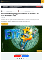 Bitcoin ETFs Bleed $171M, as Investors Fear Weekend War Escalation