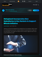 Metaplanet Incorporates New Subsidiaries in Key Markets to Support Bitcoin Initiative - Blockchain.News