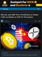 Bitcoin and XRP Price Prediction as China Calls on Banks to Sell US Treasuries