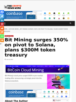 Bit Mining surges 350% on pivot to Solana, plans $300M token treasury - The Crypto News Wire
