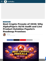 Best Crypto Presale of 2026: Why AlphaPepe's 10/10 Audit and Live Product Outshine Pepeto's Roadmap Promises - TechBullion