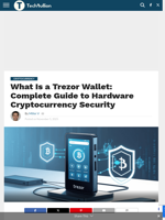 What Is a Trezor Wallet: Complete Guide to Hardware Cryptocurrency Security - TechBullion