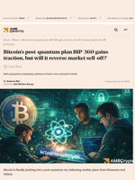 Bitcoin's post-quantum plan BIP-360 gains traction, but will it reverse market sell-off? - AMBCrypto