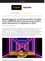Based Eggman vs SPX6900 & Fartcoin: Next Memecoin to Explode in 2025?