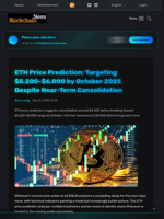 ETH Price Prediction: Targeting $5,200-$6,000 by October 2025 Despite Near-Term Consolidation - Blockchain.News
