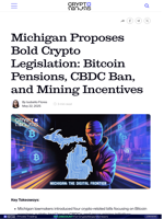 Michigan Proposes Bold Crypto Legislation: Bitcoin Pensions, CBDC Ban, and Mining Incentives