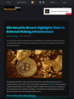 Kiln Security Breach Highlights Risks in External Staking Infrastructure - Blockchain.News