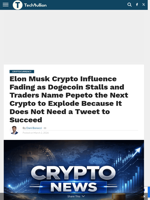 Elon Musk Crypto Influence Fading as Dogecoin Stalls and Traders Name Pepeto the Next Crypto to Explode Because It Does Not Need a Tweet to Succeed - TechBullion