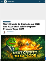 Next Crypto to Explode as BNB and ADA Stall While Pepeto Presale Tops $8M - TechBullion