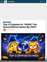 Top 3 Cryptos to “HODL” for Generational Gains By 2027 - TechBullion