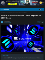 Here’s Why Solana Price Could Explode to $150 Soon