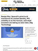 Ranjan Roy: SpaceX's pivot to AI transforms its market identity, IPO volatility is on the horizon, and retail investors are taking on new risks | Big Technology