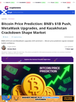 Bitcoin Price Prediction: BNB’s $1B Push, MetaMask Upgrades, and Kazakhstan Crackdown Shape Market