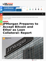 JPMorgan Prepares to Accept Bitcoin and Ether as Loan Collateral: Report - The Crypto News Wire