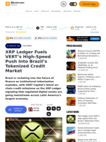 XRP Ledger Fuels VERT’s High-Speed Push Into Brazil’s Tokenized Credit Market – Featured Bitcoin News