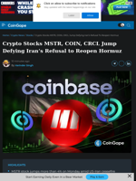 Crypto Stocks MSTR, COIN, CRCL Jump Defying Iran's Refusal to Reopen Hormuz