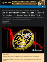 US President Backed TRUMP Memecoin Faces Massive 50% Unlock This Week