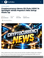Cryptocurrency News: EU Puts USDC in Spotlight While Pepeto’s 100x Setup Heats Up - TechBullion
