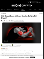 Wall Street Goes All-In on Stocks, So Why Not Bitcoin?