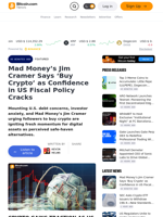 Mad Money’s Jim Cramer Says ‘Buy Crypto’ as Confidence in US Fiscal Policy Cracks – Featured Bitcoin News