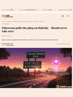 Ethereum pulls the plug on Holešky - Hoodi set to take over - AMBCrypto