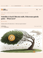 Volatility is back! Bitcoin stalls, Ethereum quietly gains - What next? - AMBCrypto