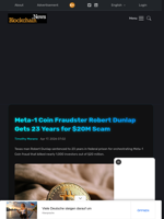 Meta-1 Coin Fraudster Robert Dunlap Gets 23 Years for $20M Scam - Blockchain.News