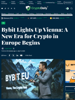 Bybit Lights Up Vienna: A New Era for Crypto in Europe Begins - Crypto Daily