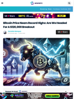 Bitcoin Price Nears Record Highs: Are We Headed For A $120,000 Breakout