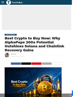 Best Crypto to Buy Now: Why AlphaPepe 200x Potential Outshines Solana and Chainlink Recovery Gains - TechBullion