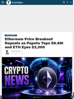 Ethereum Price Breakout Repeats as Pepeto Tops $8.8M and ETH Eyes $2,300 - TechBullion