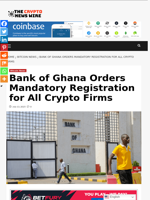 Bank of Ghana Orders Mandatory Registration for All Crypto Firms - The Crypto News Wire