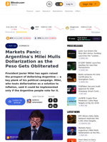 Markets Panic: Argentina's Milei Mulls Dollarization as the Peso Gets Obliterated – Economics Bitcoin News