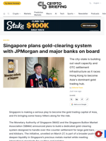 Singapore plans gold-clearing system with JPMorgan and major banks on board