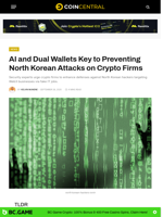 AI and Dual Wallets Key to Preventing Korean Attacks on Crypto