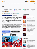 Tron Founder Justin Sun Files Federal Lawsuit Against World Liberty Financial Over Frozen Tokens