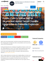 Seize this Low Entry! Top Crypto Coins to Invest Now as Arctic Pablo Coin’s Value Set to Skyrocket Amid Terra Classic Upgrades & Celestia Expands | Live Bitcoin News