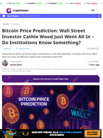 Bitcoin Price Prediction: Wall Street Investor Cathie Wood Just Went All In – Do Institutions Know Something?