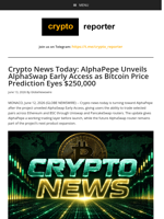 Crypto News Today: AlphaPepe Unveils AlphaSwap Early Access as Bitcoin Price Prediction Eyes $250,000