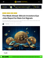 The Week Ahead: Bitcoin Investors Eye Jobs Report for Rate Cut Signals - CoinCentral