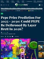 Pepe Price Prediction For 2025 - 2030: Could PEPE Be Dethroned By Layer Brett In 2026? - Crypto Daily