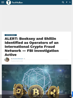 ALERT: Booksey and Shillin Identified as Operators of an International Crypto Fraud Network — FBI Investigation Active - TechBullion
